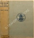 The Book of the Railway  by HIND, John R. 
